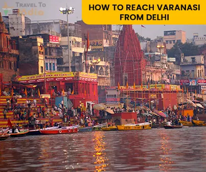 Delhi to Varanasi Tour Package